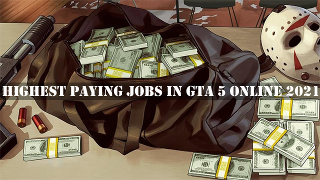 Highest Paying Jobs in GTA 5 Online 2021 – GameSkinny