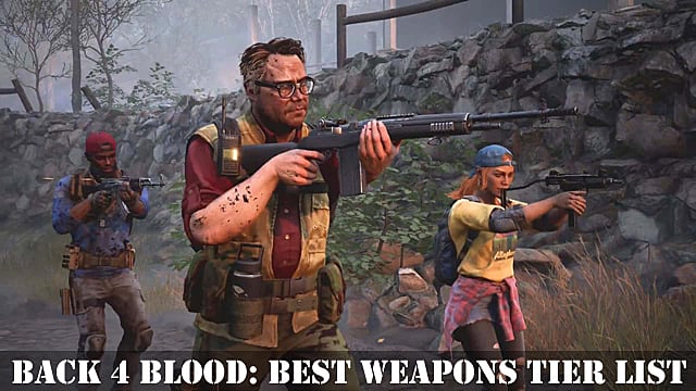 Back 4 Blood – Best Weapons Guide