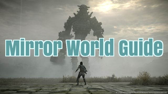 Shadow of the Colossus: Mirrored World Guide – GameSkinny