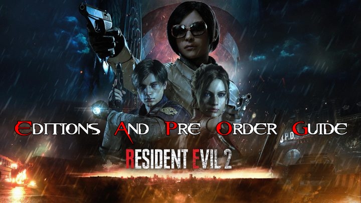 Resident Evil 2 Pre-Order Bonuses & Buying Guide For US (PS4, Xbox