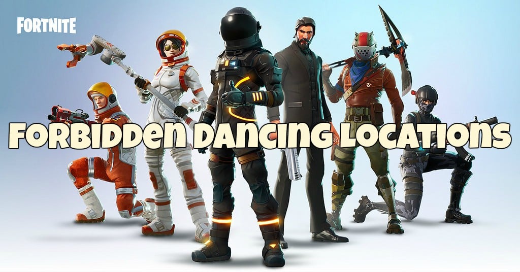 Fortnite Forbidden Dance Locations Guide Gameskinny