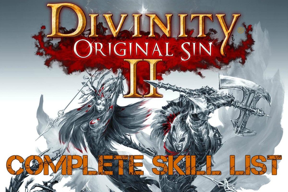 Divinity Original Sin 2 Skill List For All Schools GameSkinny