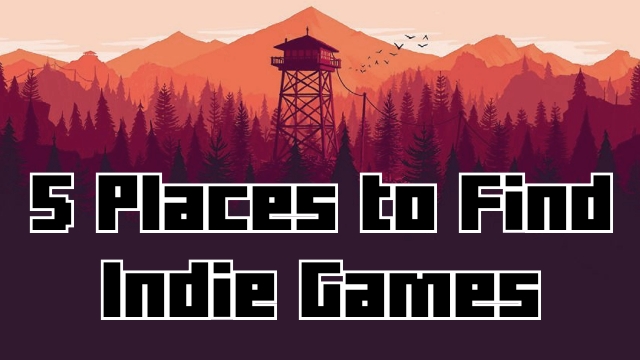 5 Places to Find Cool Indie Games – GameSkinny