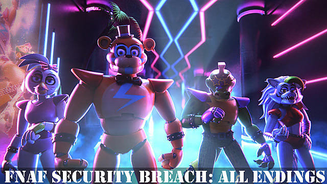 All 'Five Nights at Freddy's: Security Breach Ruin' Endings, Explained