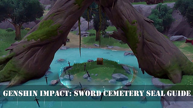 Genshin Impact Guide How To Break The Sword Cemetery Seal Gameskinny