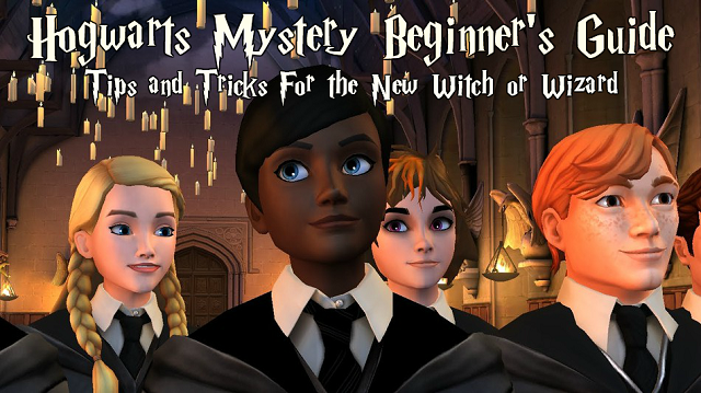 Hogwarts Mystery Tips Guide Quickly Go From Beginner To Expert