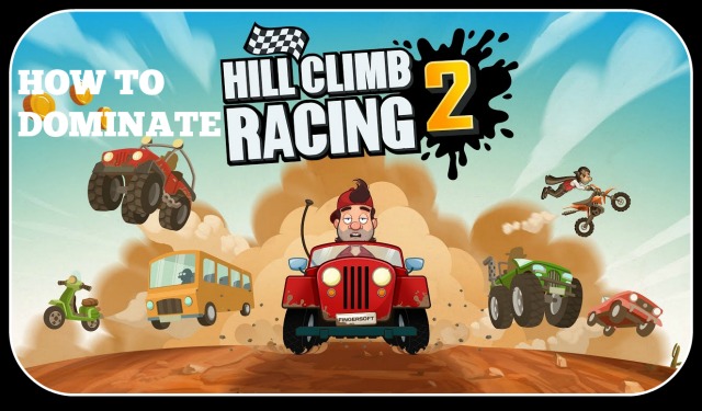 Hill Climb Racing Tips & Tricks To Beat The Game Like It's Nothing