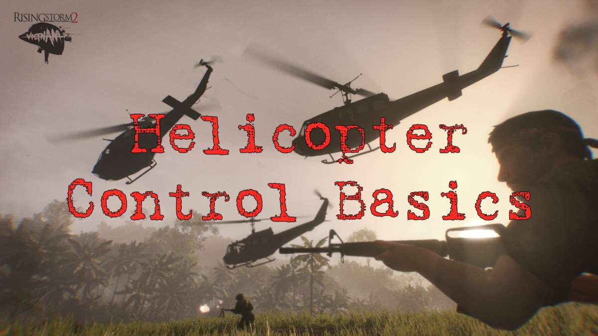 rising storm 2 helicopter tutorial