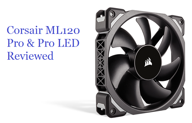 Silent & Colorful Cooling – The Corsair ML120 is the Real (Quiet) Deal ...