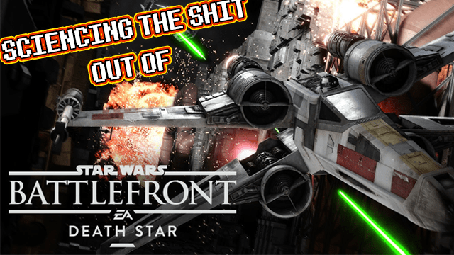 Sciencing the Shit Out of the Star Wars Battlefront Death Star - GameSkinny